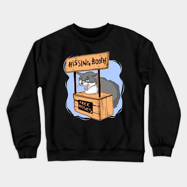 Cat Hissing Booth Free Hisses - Cat Lover Crewneck Sweatshirt by Felix Rivera